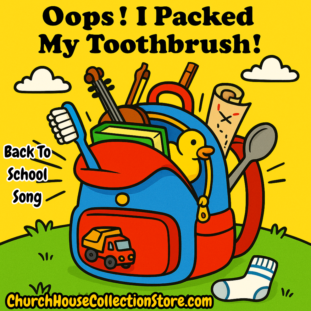Oops! I Packed My Toothbrush! Back To School Song by The Magical Music Note on ChurchHouseCollectionStore.com