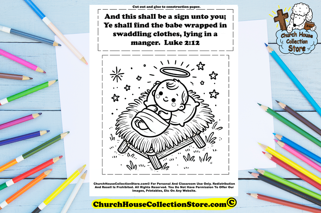 Baby Jesus Coloring Page by ChurchHouseCollectionStore.com Luke 2:12 And this shall be a sign unto you ye shall find the bab wrapped in swaddling clothes laying in a manger.