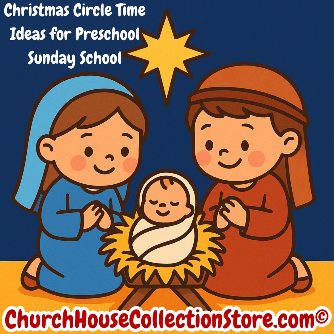 Christmas Circle Time Ideas for Preschool Sunday School (Nativity Theme) by ChurchHouseCollectionStore.com