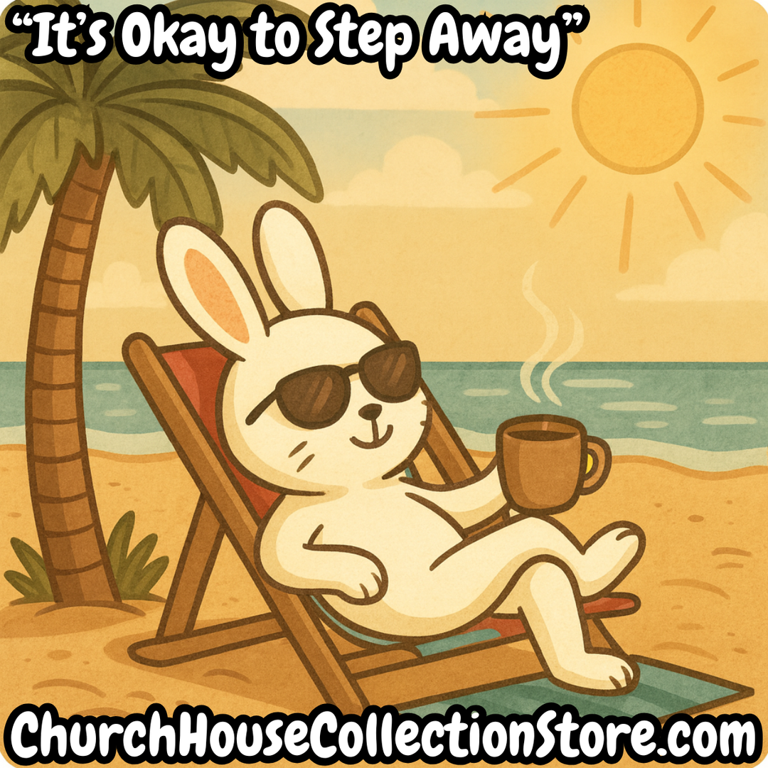 Coffee on the Rabbit Trail – It’s Okay to Take a Vacation and Rest ☕🐰 ChurchHouseCollectionStore.com