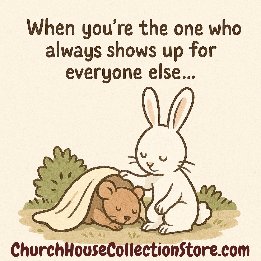 When You’re the One Who Always Shows Up for Everyone Else.  Coffee on the Rabbit Trail | Off Topic, On Purpose Blog Series