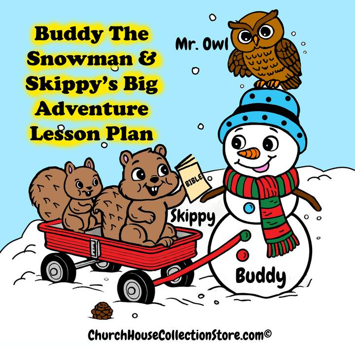 Buddy The Snowman & Skippy's Big Adventure Toddler Sunday School Lesson Plan by ChurchHouseCollectionStore.com