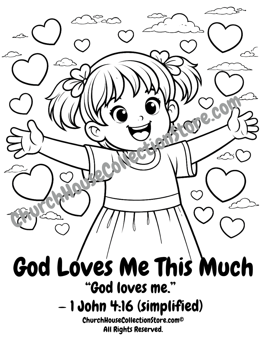 God Loves Me This Much Valentine Coloring Page. Bible Valentine's Day Coloring Pages God Loves Me 1 John 4:16 Little Girl with pigtails and hearts