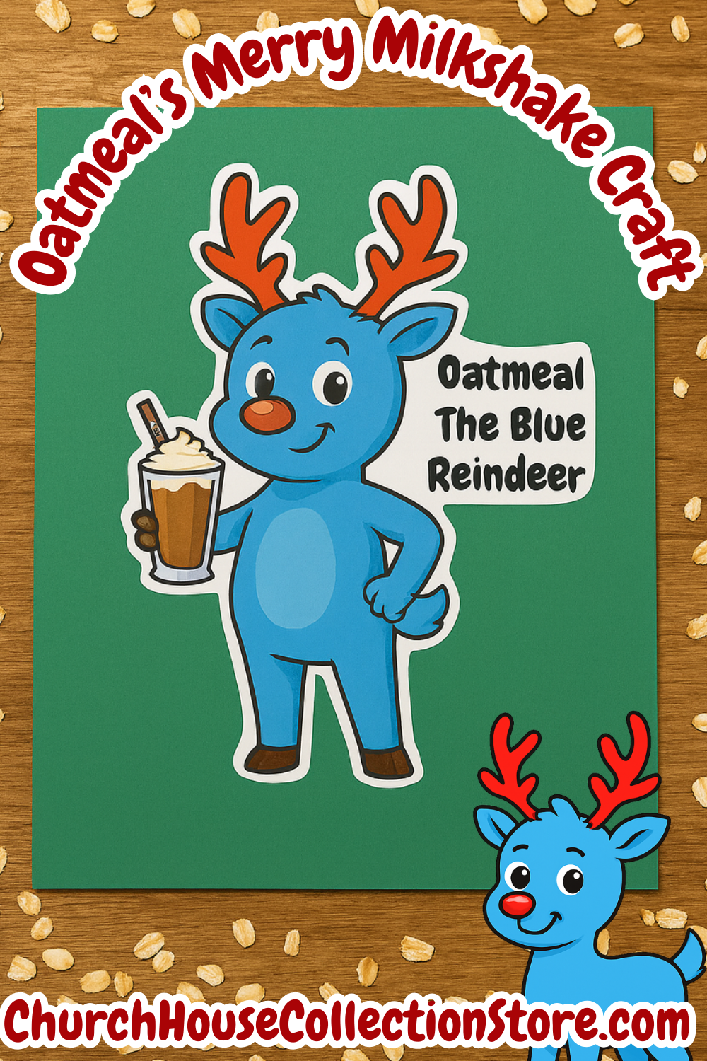 Oatmeal’s Merry Milkshake Craft. Oatmeal the Blue Reindeer Christmas Craft for kids by The Seasonal Schoolhouse on Church House Collection Store.