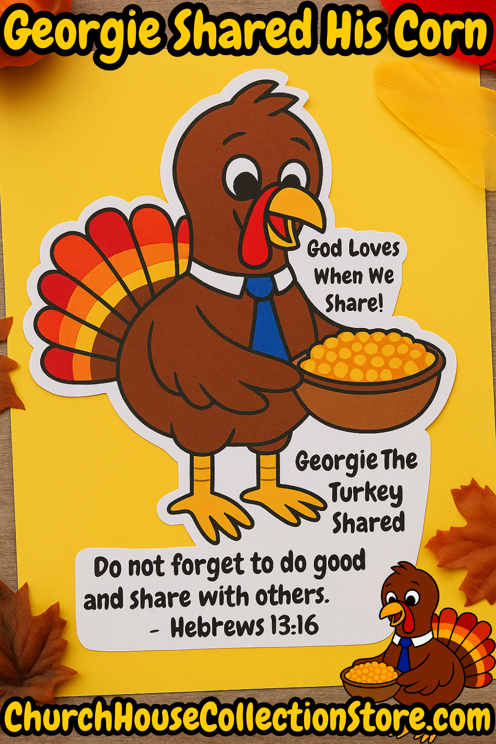 Free Georgie the Turkey Shared His Corn cutout craft printable for children’s Bible lessons. Thanksgiving Bible craft for kids showing Georgie the Turkey holding a bowl of corn