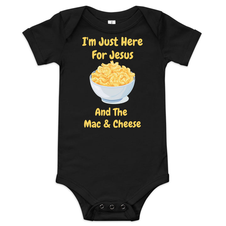 I'm Just Here For Jesus And The Mac & Cheese Christian Baby One Piece