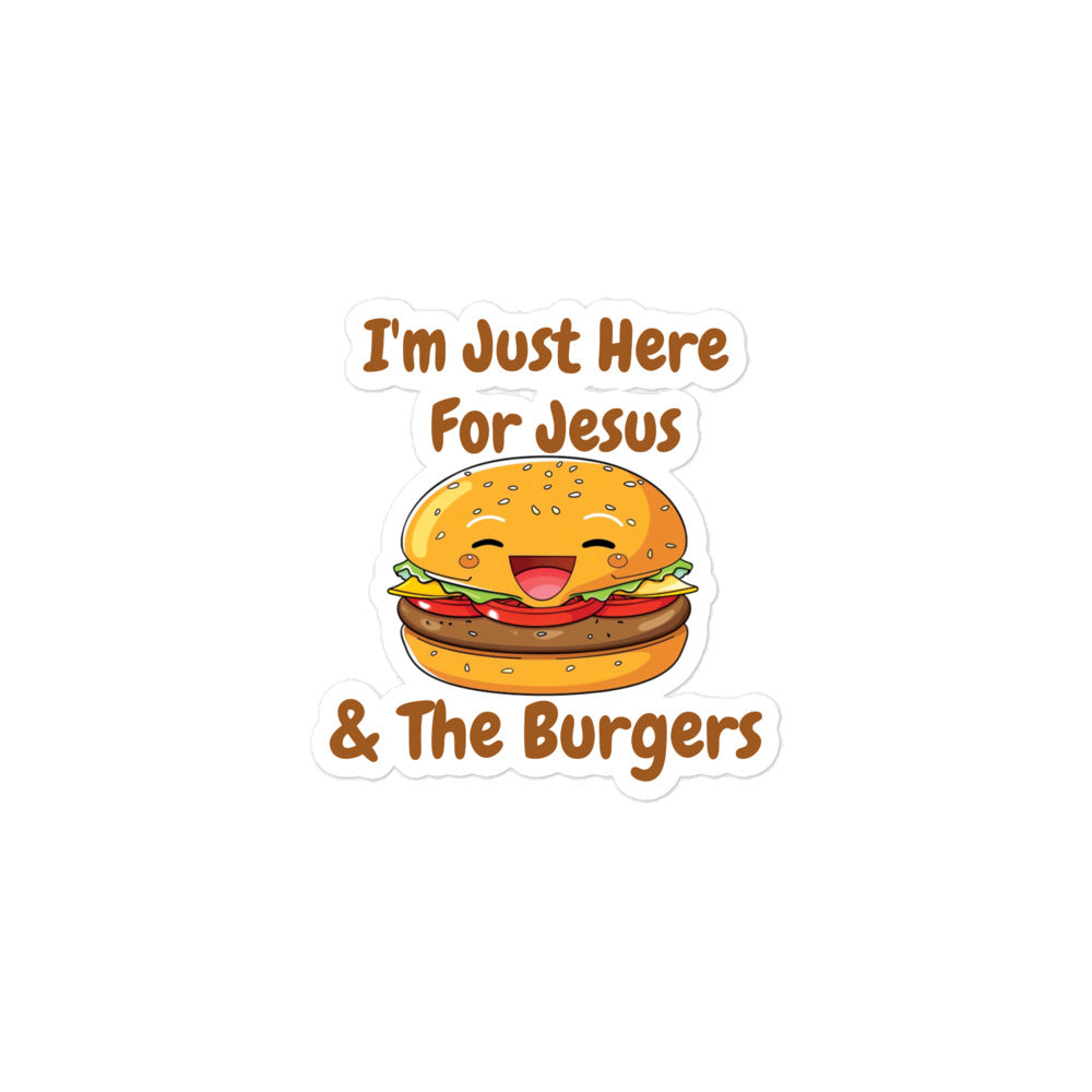 I'm Just Here For Jesus & The Burgers Christian Sticker by ChurchHouseCollectionStore.com