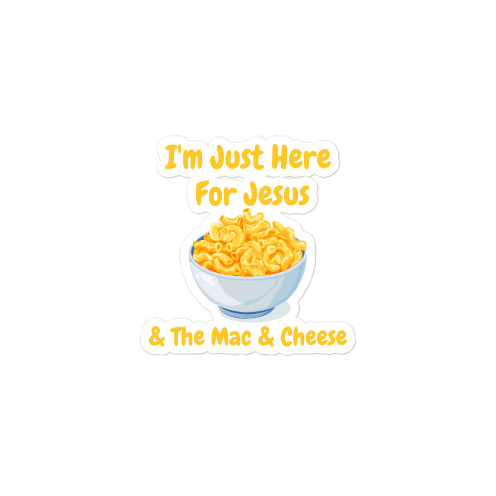 I'm Just Here For Jesus & The Mac & Cheese Christian Sticker by ChurchHouseCollectionStore.com