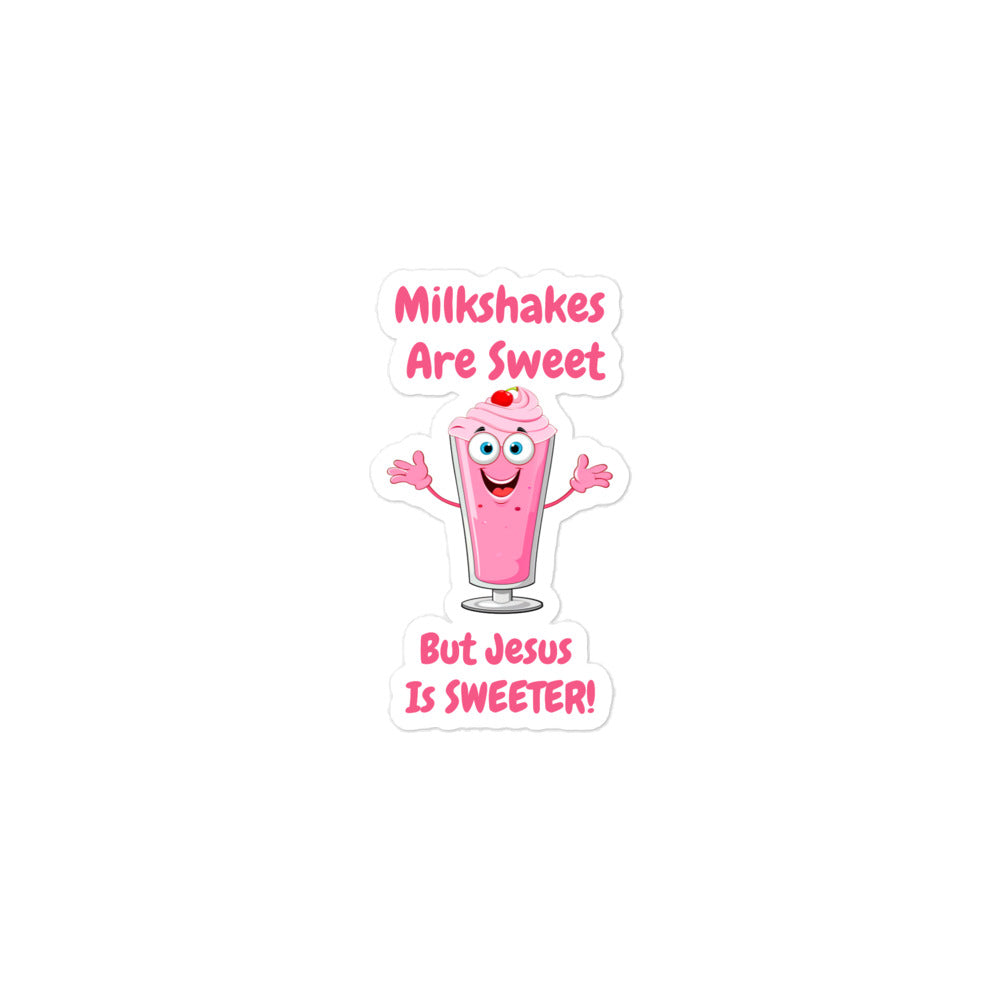 Milkshakes Are Sweet But Jesus Is Sweeter Christian Sticker by ChurchHouseCollectionStore.com