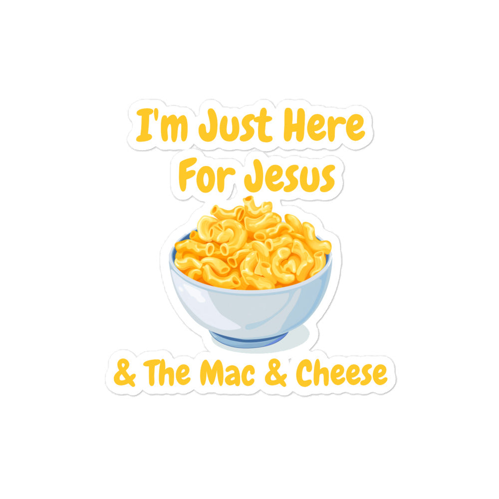 I'm Just Here For Jesus & The Mac & Cheese Christian Sticker by ChurchHouseCollectionStore.com