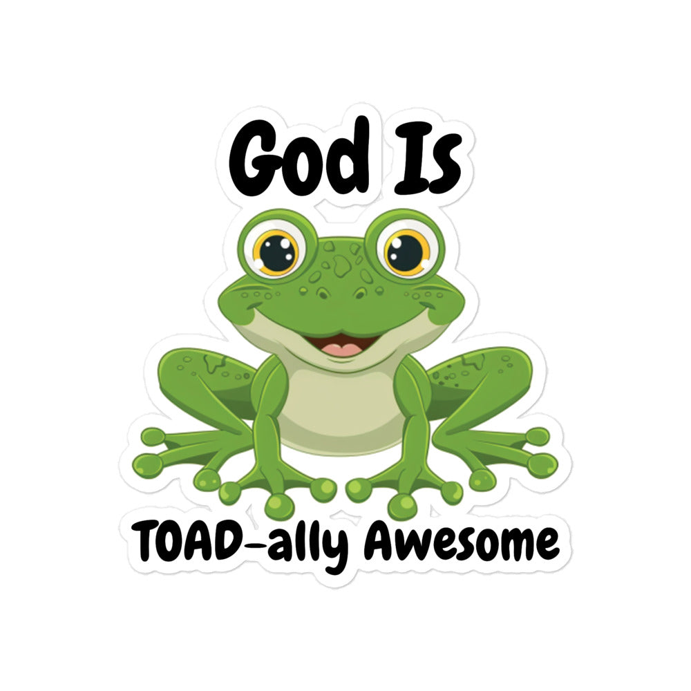 God Is TOAD-ally Awesome Frog Sticker