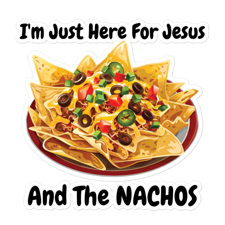 I'm Just here For Jesus And The Nachos Christian bible Stickers by ChurchHouseCollectionStore.com