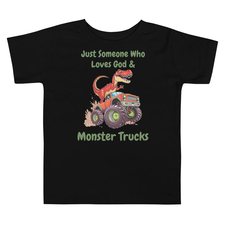 Just Someone Who Loves God & Monster Trucks Dinosaur Christian Toddler T-Shirt