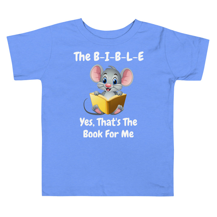 The B-I-B-L-E Yes That's The Book For Me Toddler Christian T-Shirt