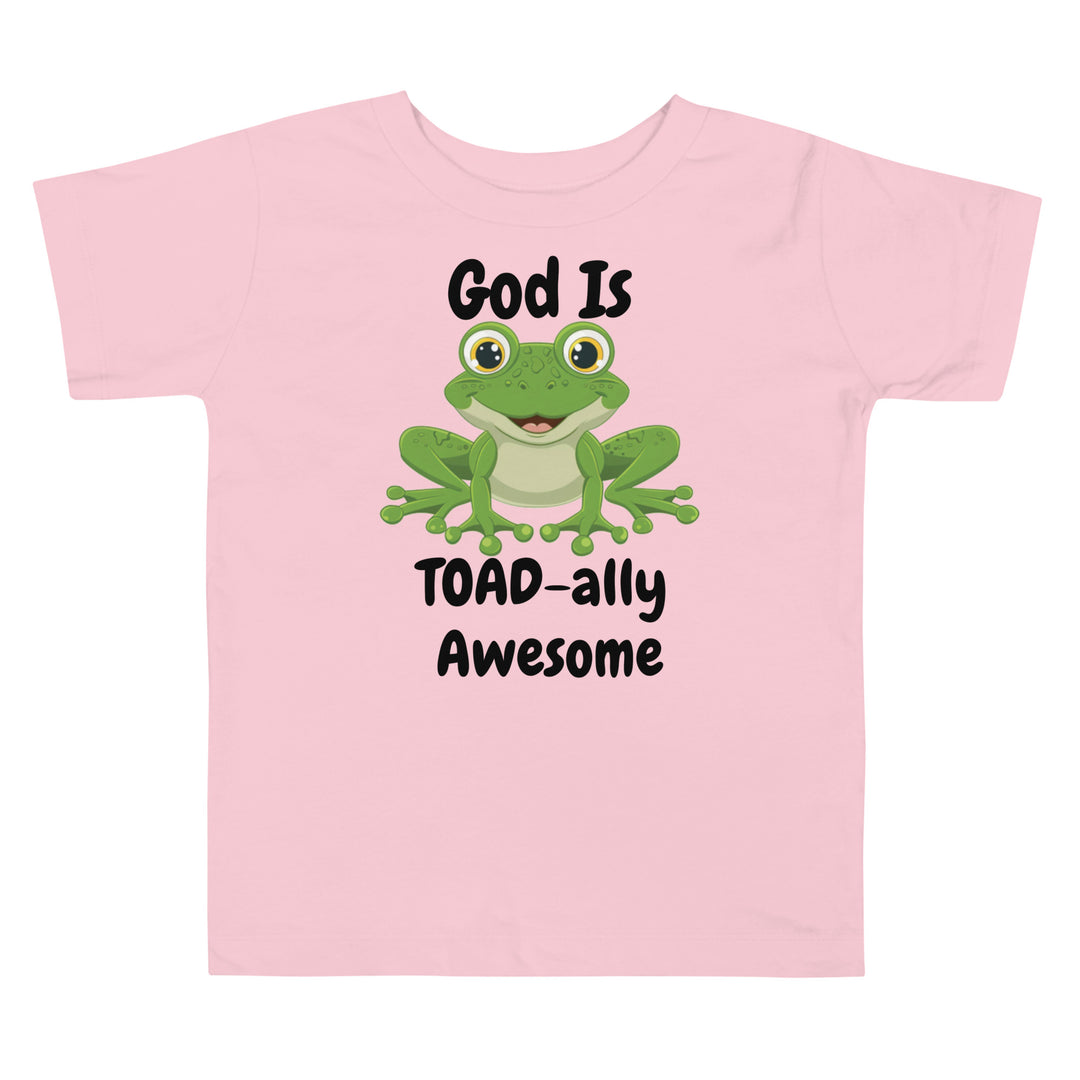 God Is TOAD-ally Awesome Christian Toddler Short Sleeve Tee