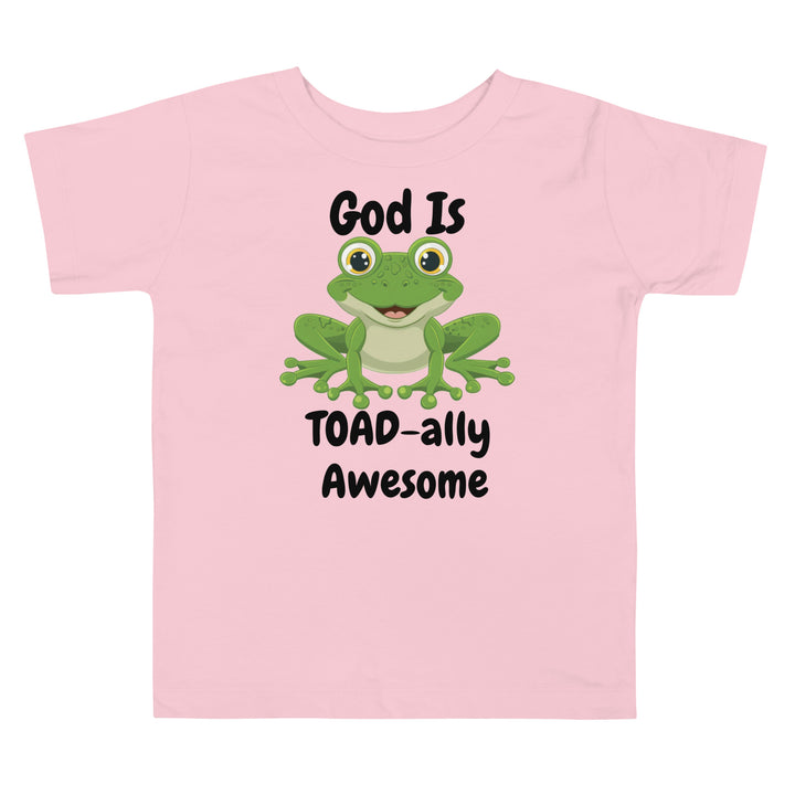 God Is TOAD-ally Awesome Christian Toddler Short Sleeve Tee