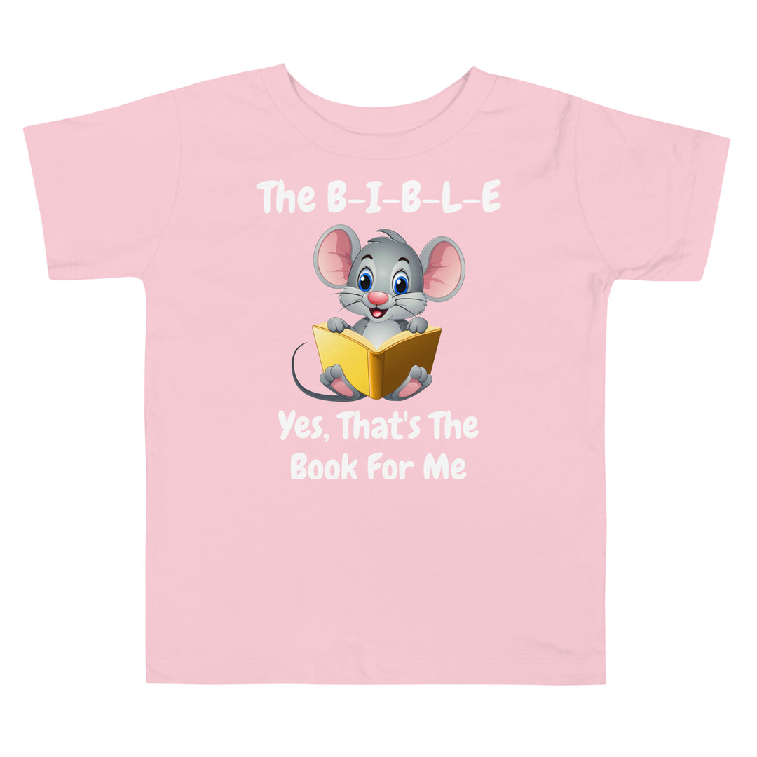 The B-I-B-L-E Yes That's The Book For Me Toddler Christian T-Shirt