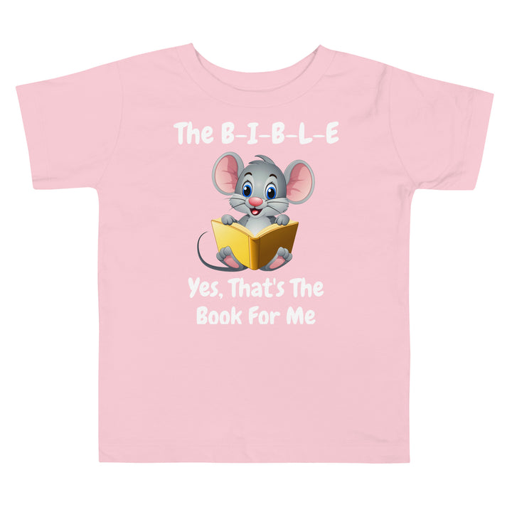 The B-I-B-L-E Yes That's The Book For Me Toddler Christian T-Shirt