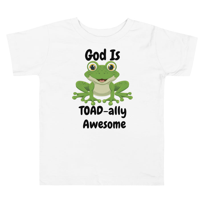 God Is TOAD-ally Awesome Christian Toddler Short Sleeve Tee