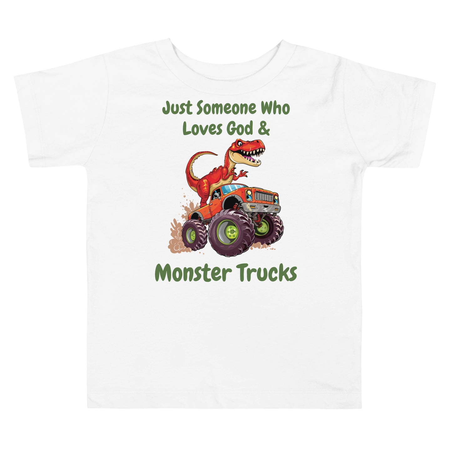 Just Someone Who Loves God & Monster Trucks Dinosaur Christian Toddler T-Shirt