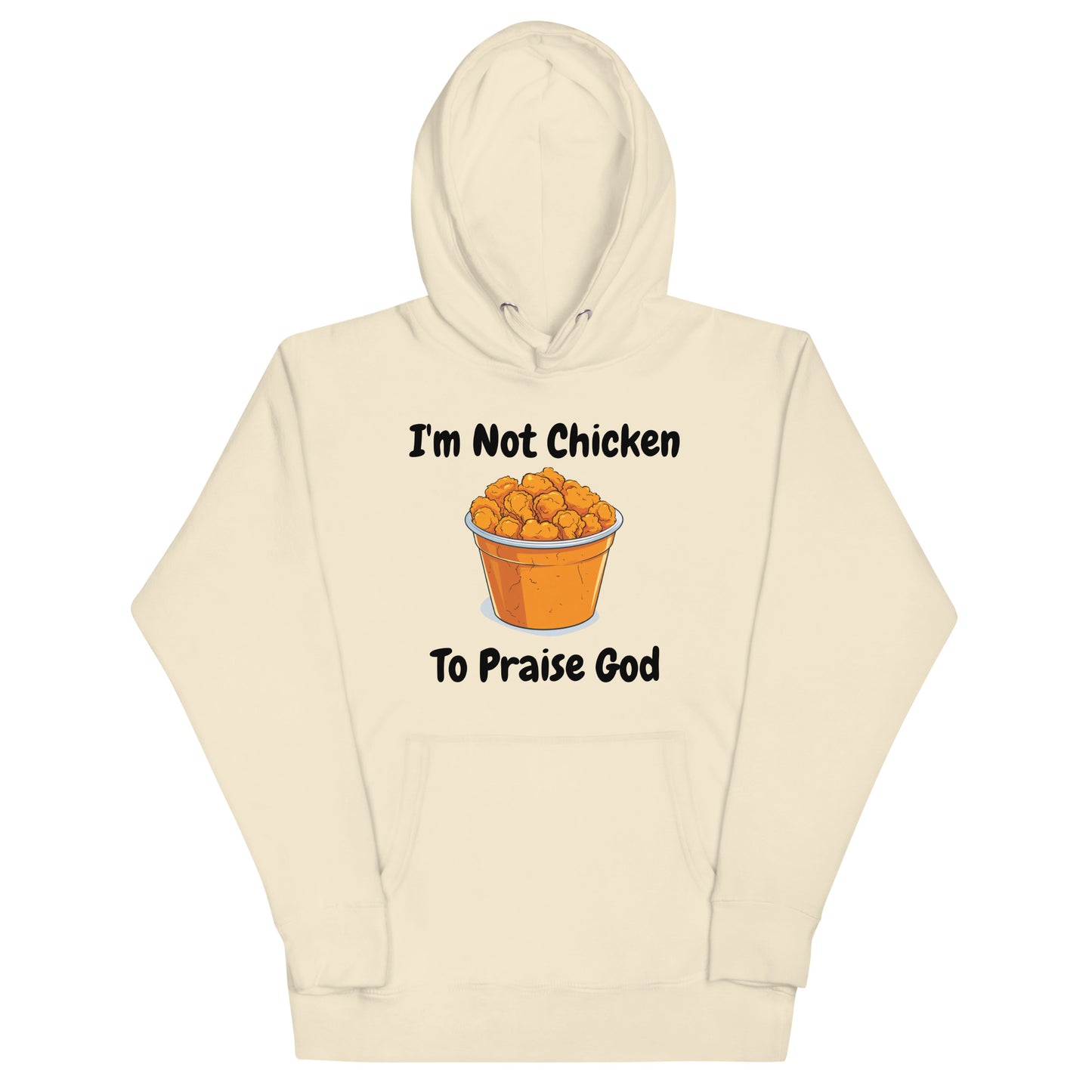 I'm Not Chicken To Praise God Christian Adult Unisex Hoodie (Runs Small)