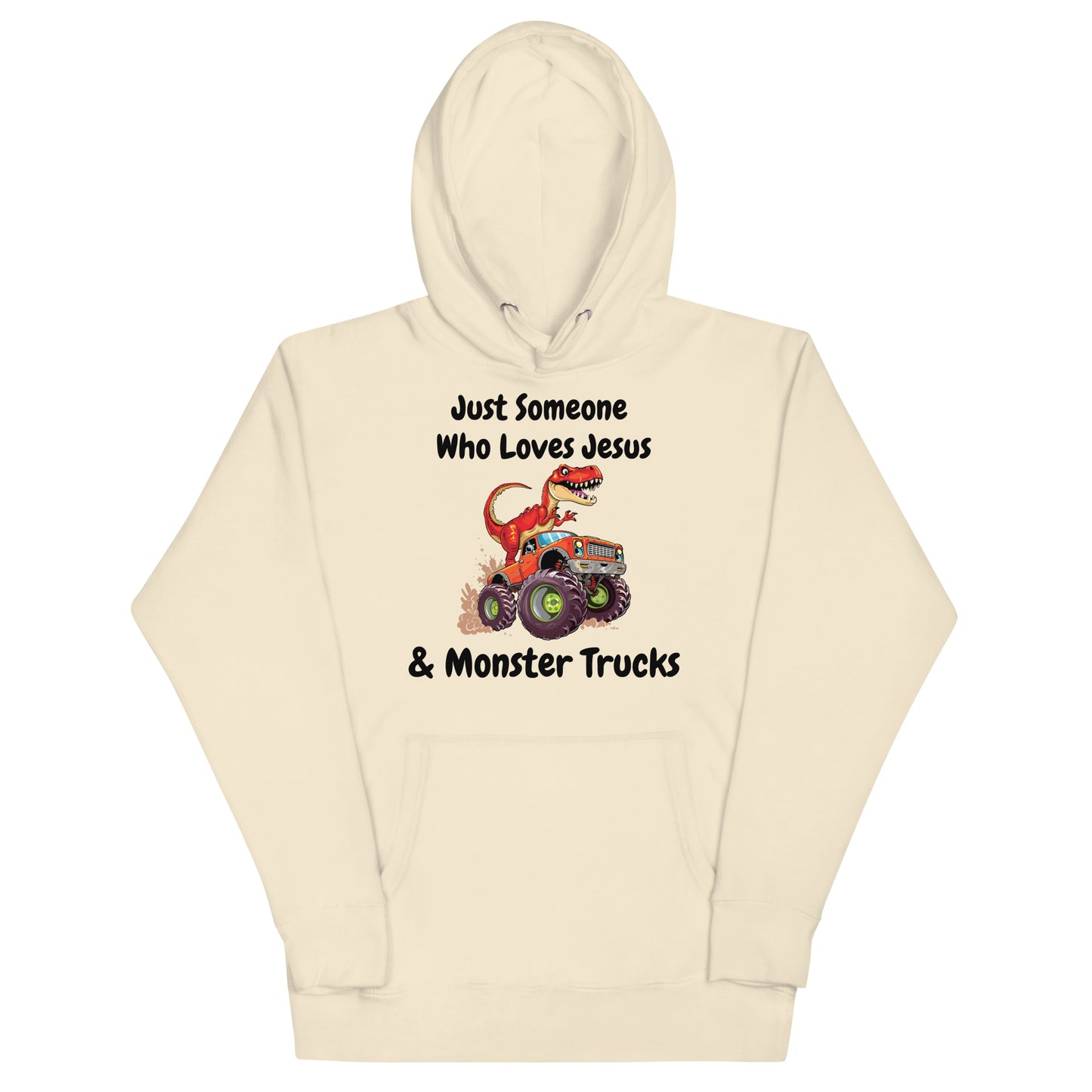 Just Someone Who Loves God & Monster Trucks Christian Adult Unisex Hoodie (Runs Small)