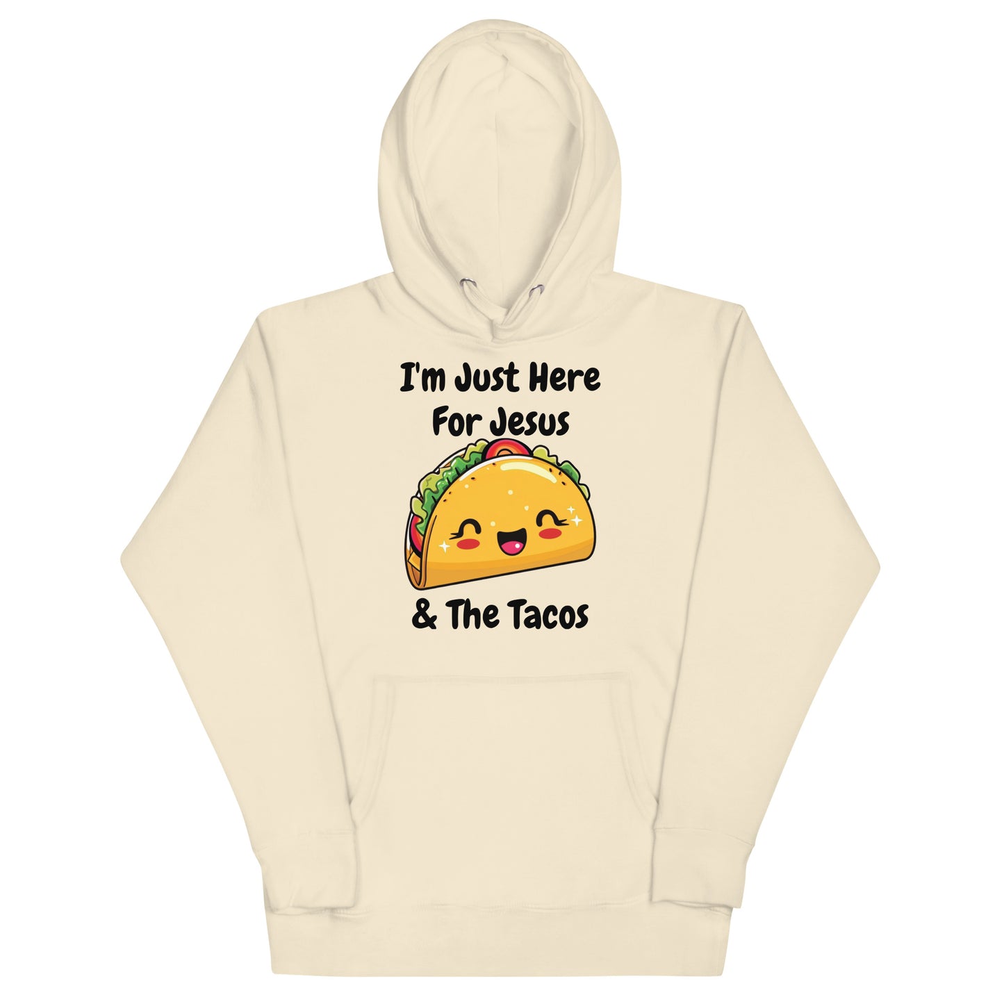 I'm Just Here For Jesus & The Tacos Christian Adult Unisex Hoodie (Runs Small)