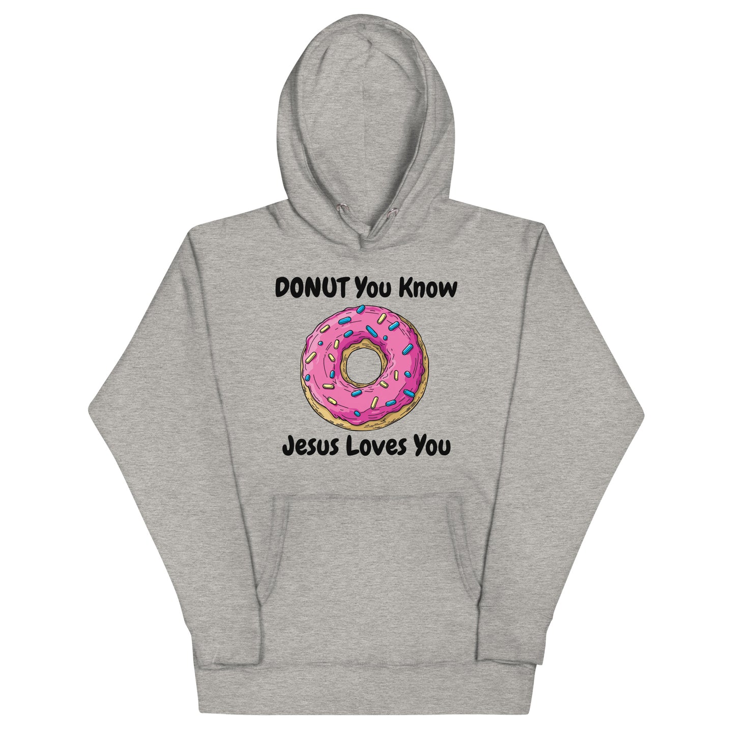 DONUT You Know Jesus Loves You Christian Adult Unisex Hoodie (Runs Small)