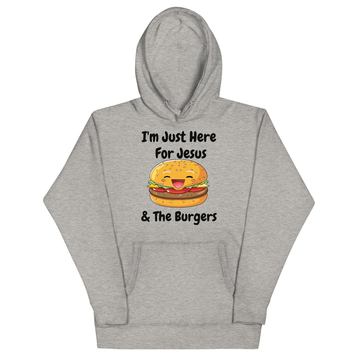 I'm Just Here For Jesus & The Burgers Christian Adult Unisex Hoodie (Runs Small)