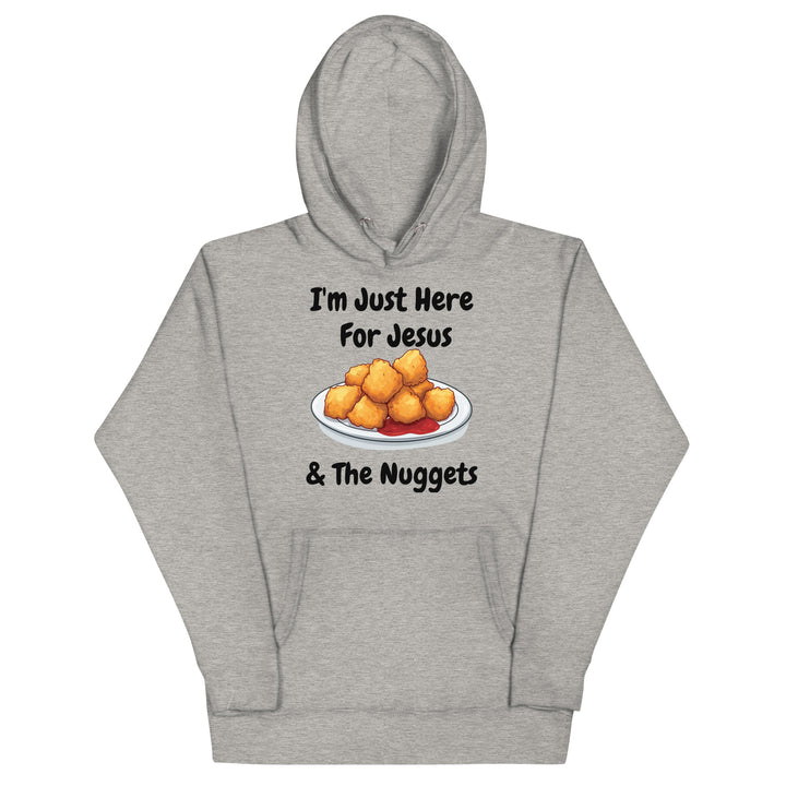 I'm Just Here For Jesus & The Nuggets Christian Adult Unisex Hoodie (Runs Small)