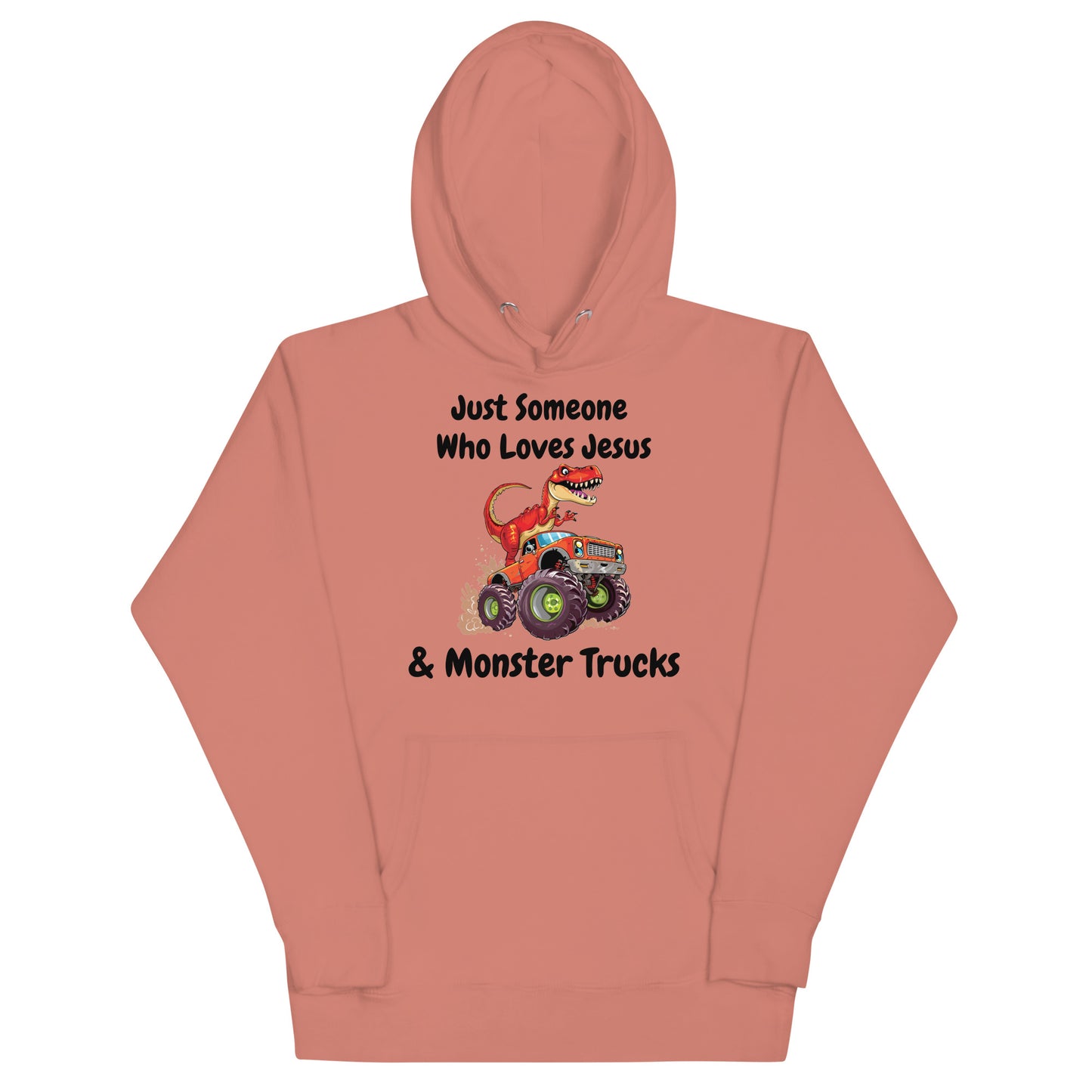 Just Someone Who Loves God & Monster Trucks Christian Adult Unisex Hoodie (Runs Small)