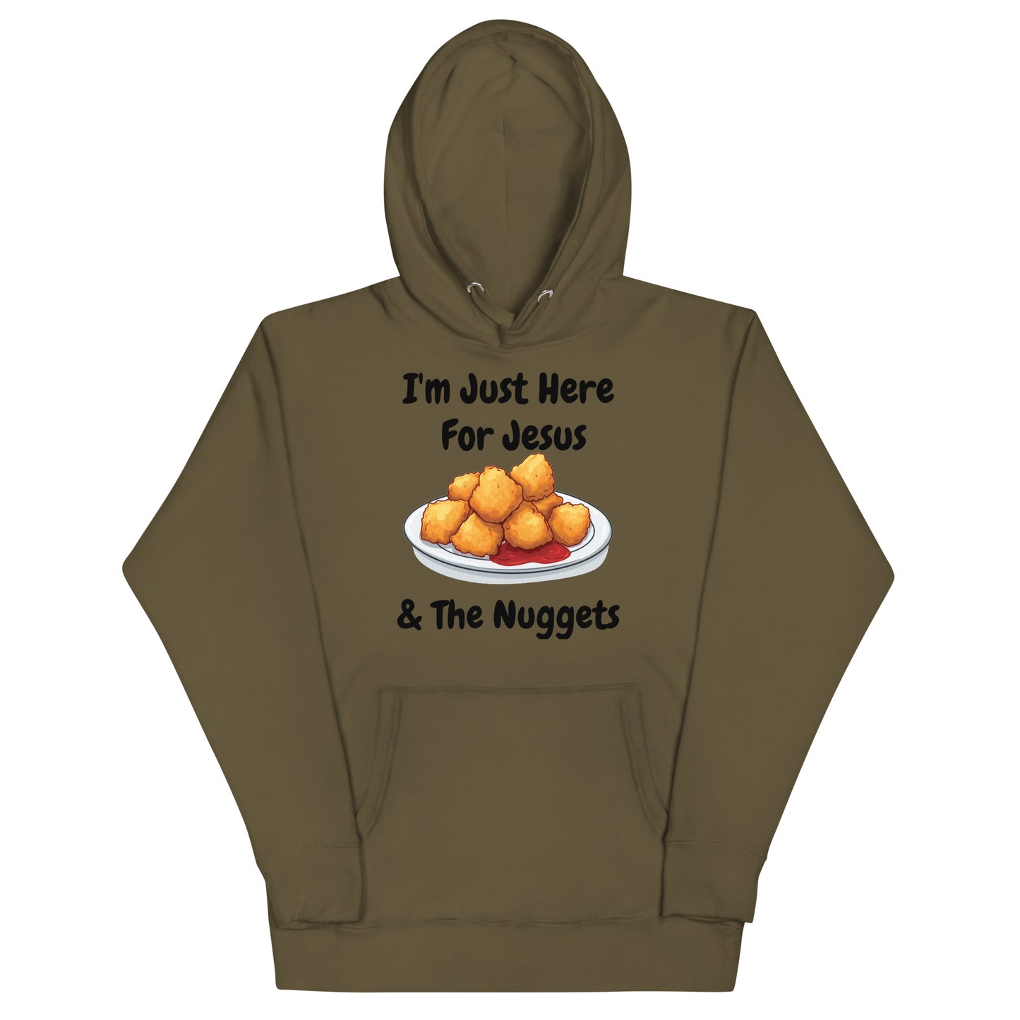 I'm Just Here For Jesus & The Nuggets Christian Adult Unisex Hoodie (Runs Small)