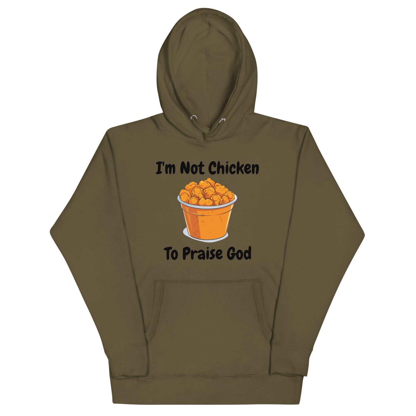 I'm Not Chicken To Praise God Christian Adult Unisex Hoodie (Runs Small)