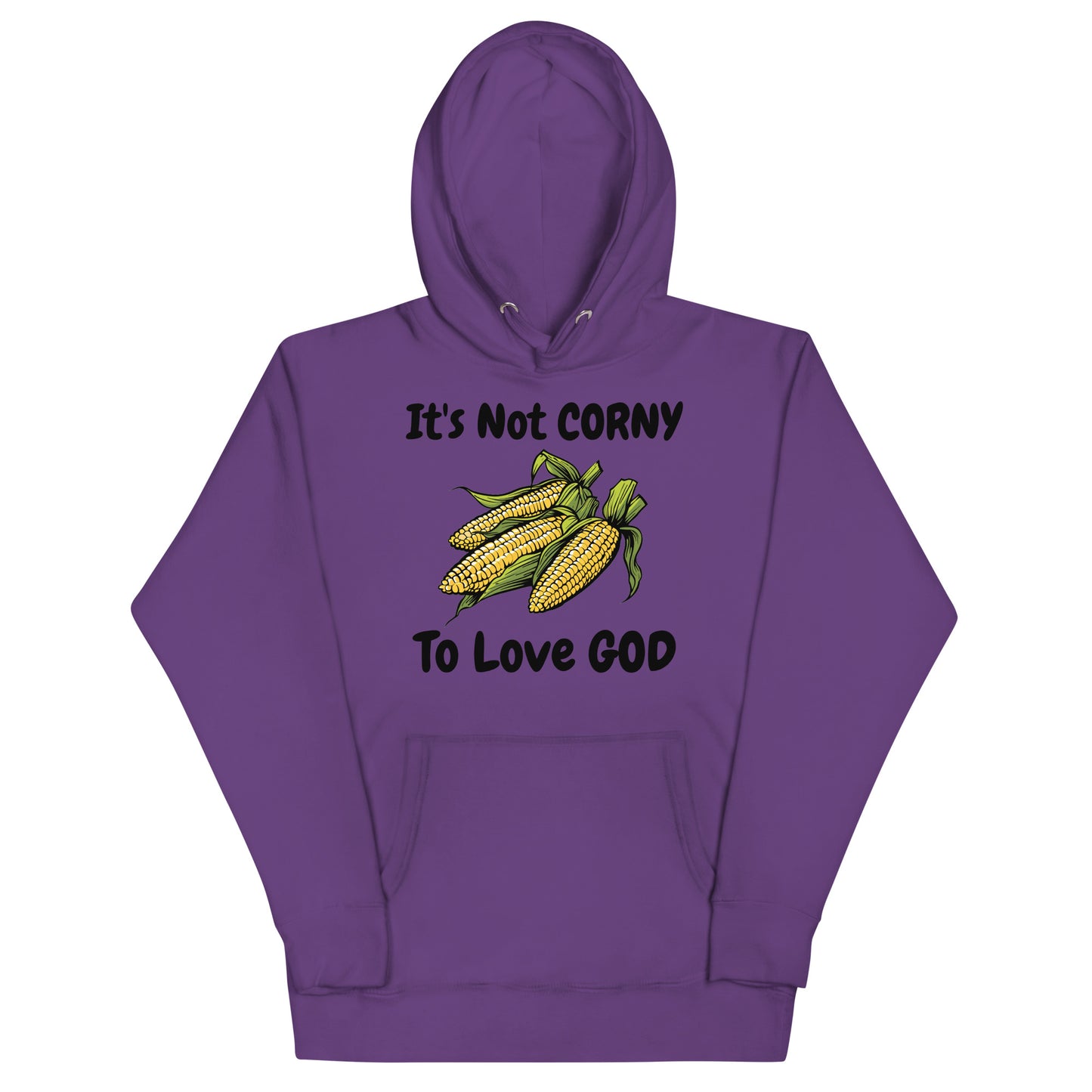 It's Not CORNY To Love God Christian Adult Corn Unisex Hoodie (Runs Small)