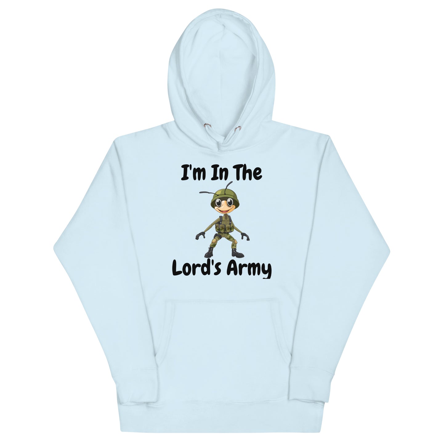 I'm In The Lord's Army Ant Christian Adult Unisex Hoodie (Runs Small)