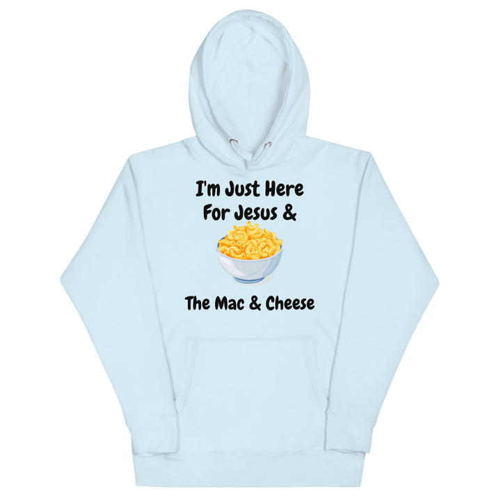 I'm Just Here For Jesus & The Mac & Cheese Christian Adult Unisex Hoodie (Runs Small)