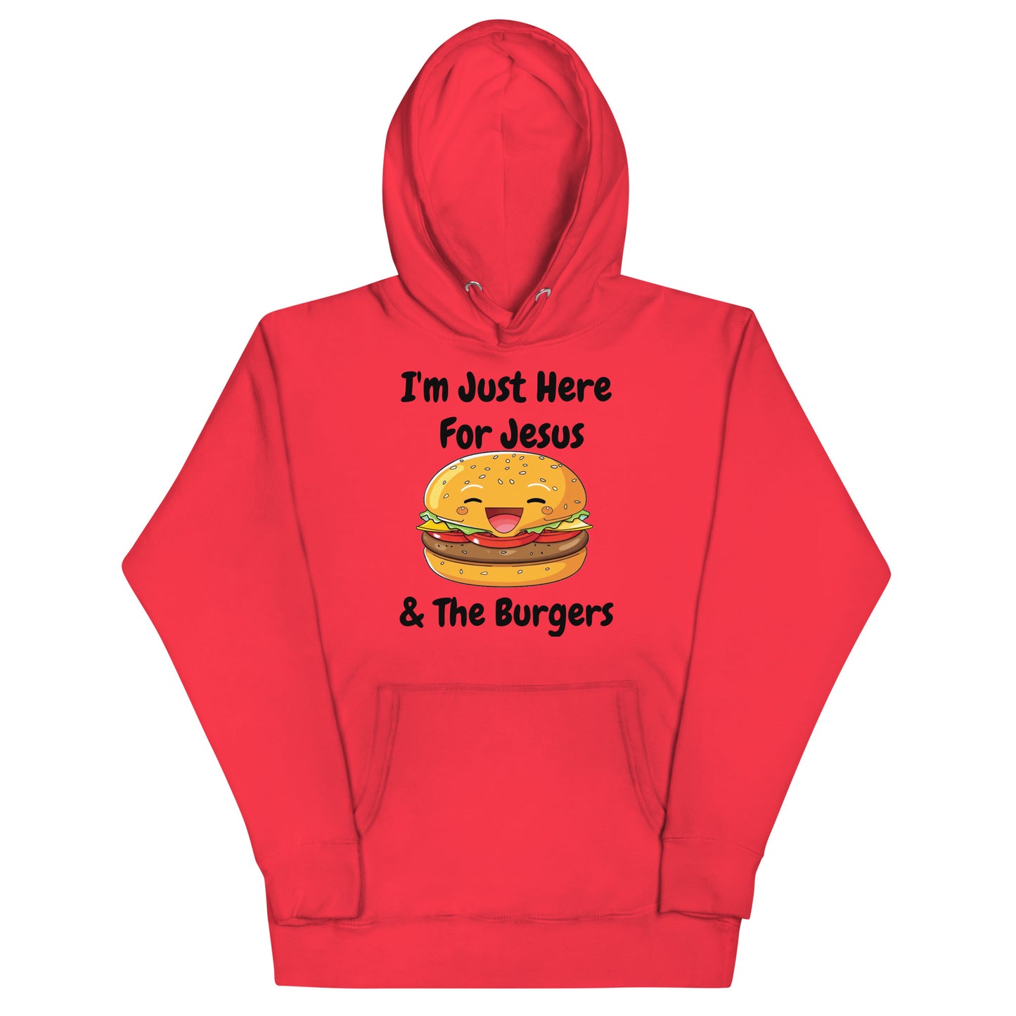 I'm Just Here For Jesus & The Burgers Christian Adult Unisex Hoodie (Runs Small)