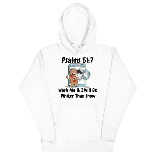 Wash Me & I Will Be Whiter Than Snow Psalms 51:7 Christian Adult Unisex Hoodie (Runs Small)