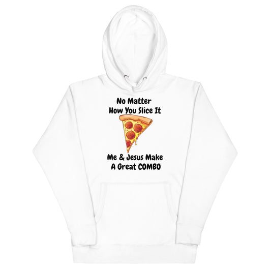 No Matter How You Slice It Me & Jesus Make A Great COMBO Pizza Christian Adult Unisex Hoodie (Runs Small)