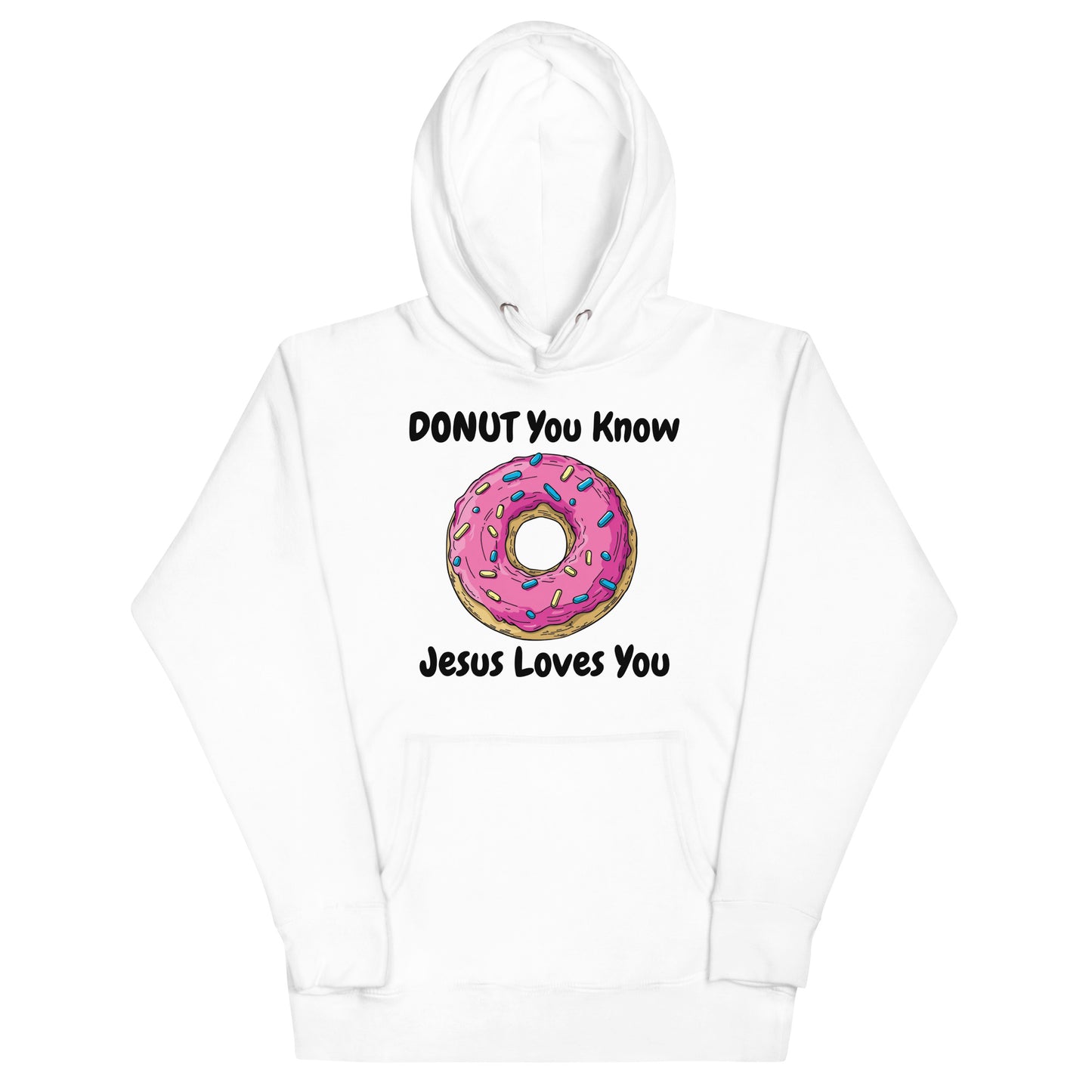 DONUT You Know Jesus Loves You Christian Adult Unisex Hoodie (Runs Small)