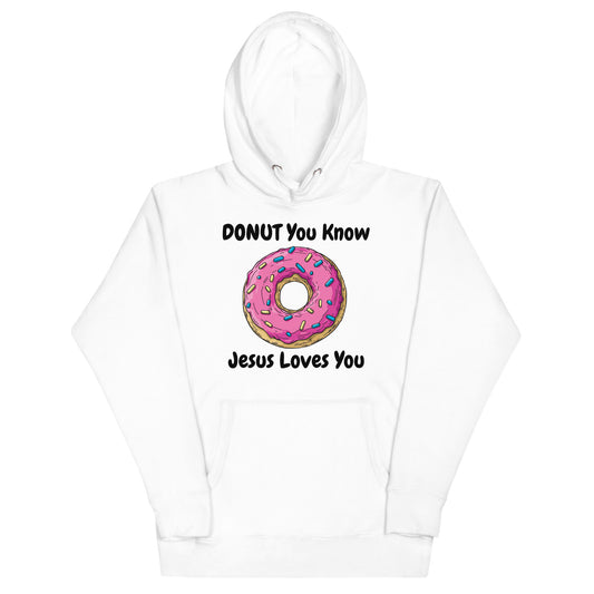 DONUT You Know Jesus Loves You Christian Adult Unisex Hoodie (Runs Small)