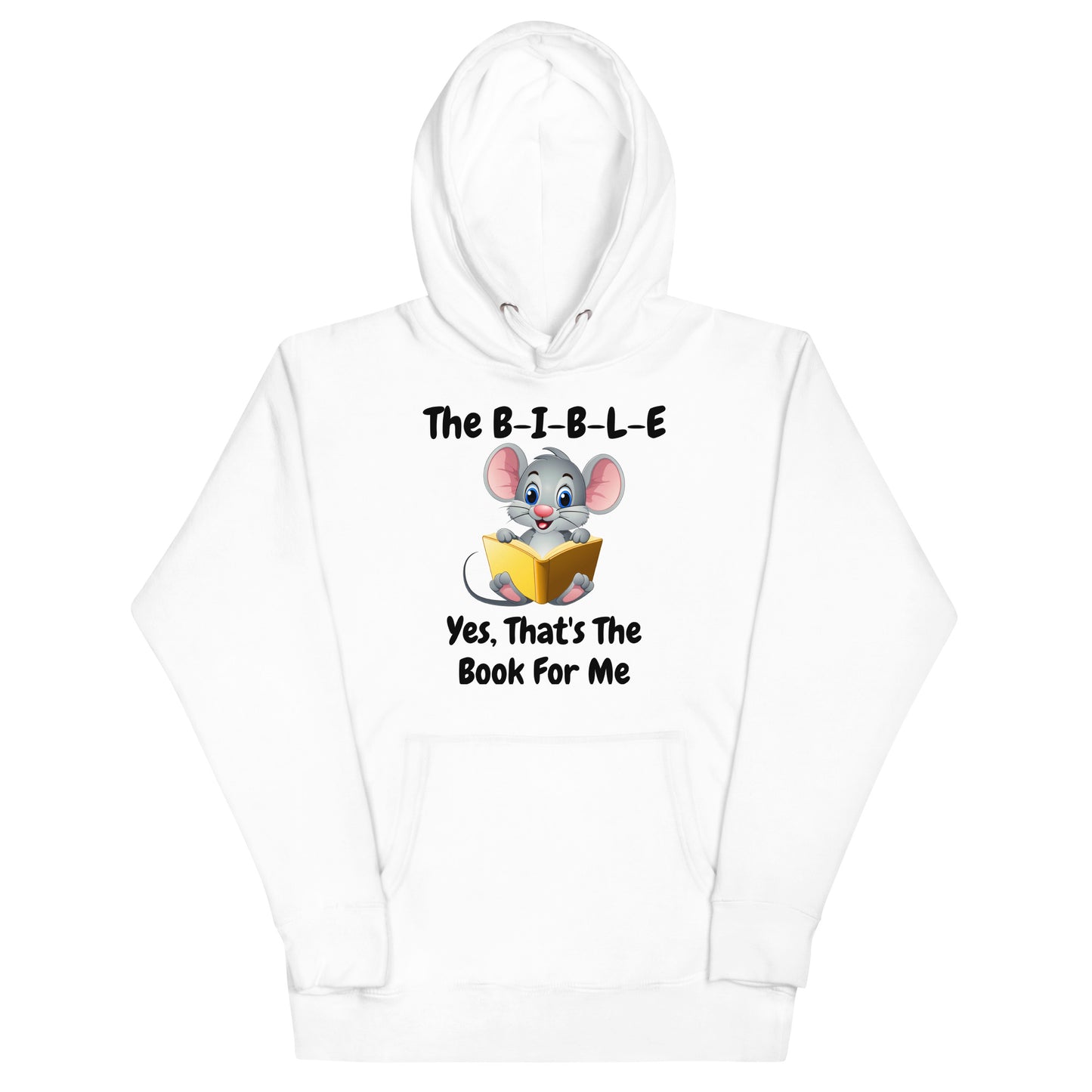 The B-I-B-L-E Yes That's The Book For Me Christian Adult Unisex Hoodie (Runs Small)