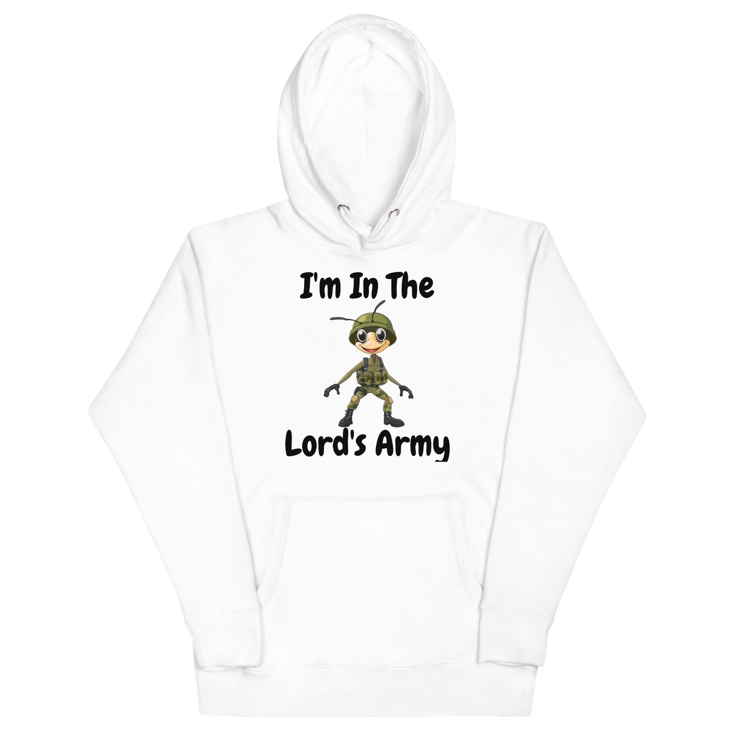 I'm In The Lord's Army Ant Christian Adult Unisex Hoodie (Runs Small)