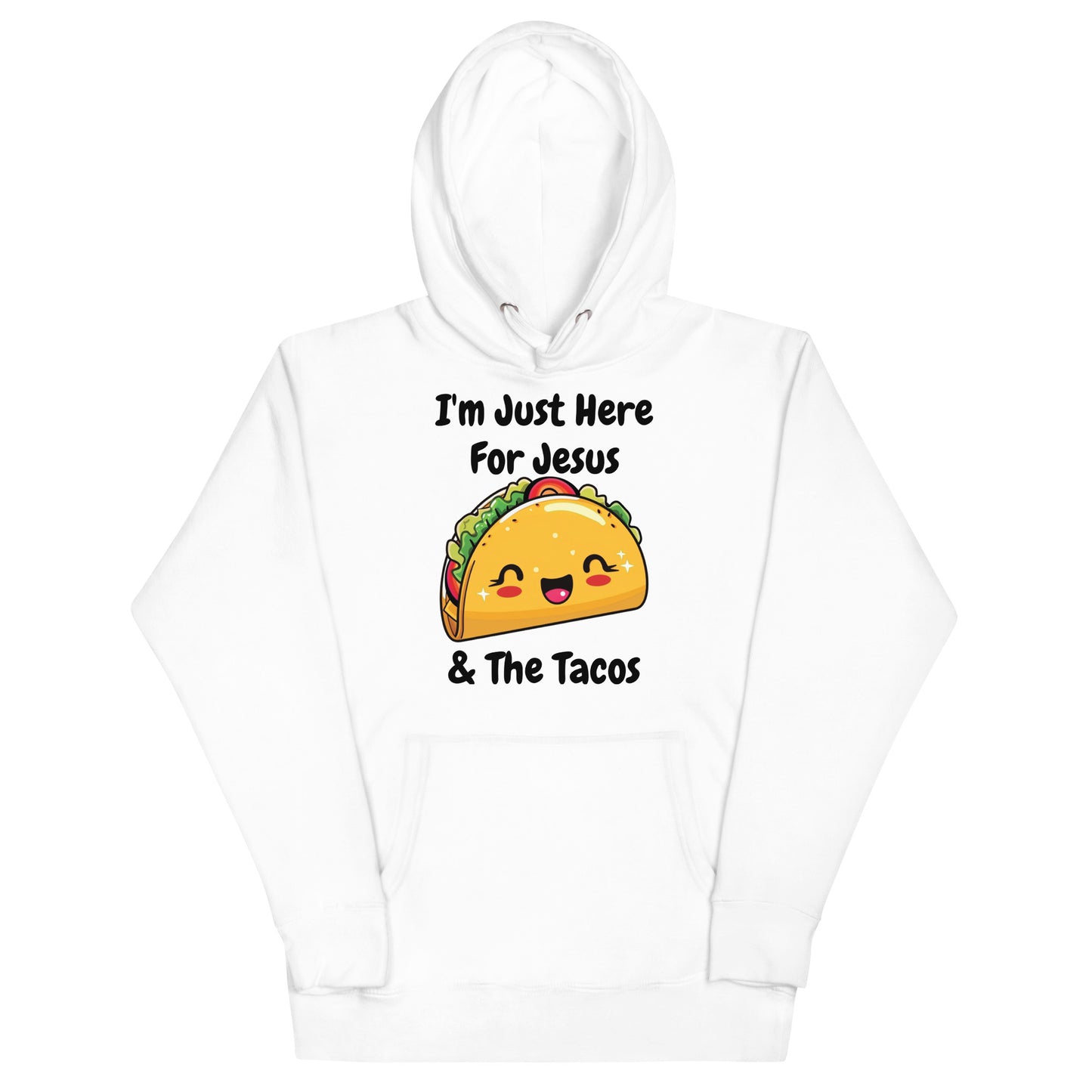 I'm Just Here For Jesus & The Tacos Christian Adult Unisex Hoodie (Runs Small)