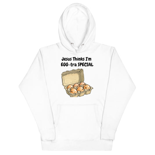 Jesus Thinks I'm EGG-tra Special Christian Adult Unisex Hoodie (Runs Small)