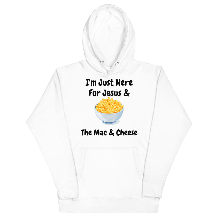 I'm Just Here For Jesus & The Mac & Cheese Christian Adult Unisex Hoodie (Runs Small)