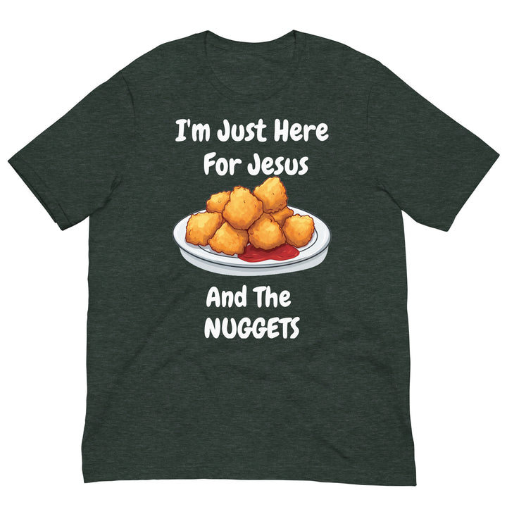 I'm Just Here For Jesus And The Nuggets Christian Unisex Adult T-Shirt