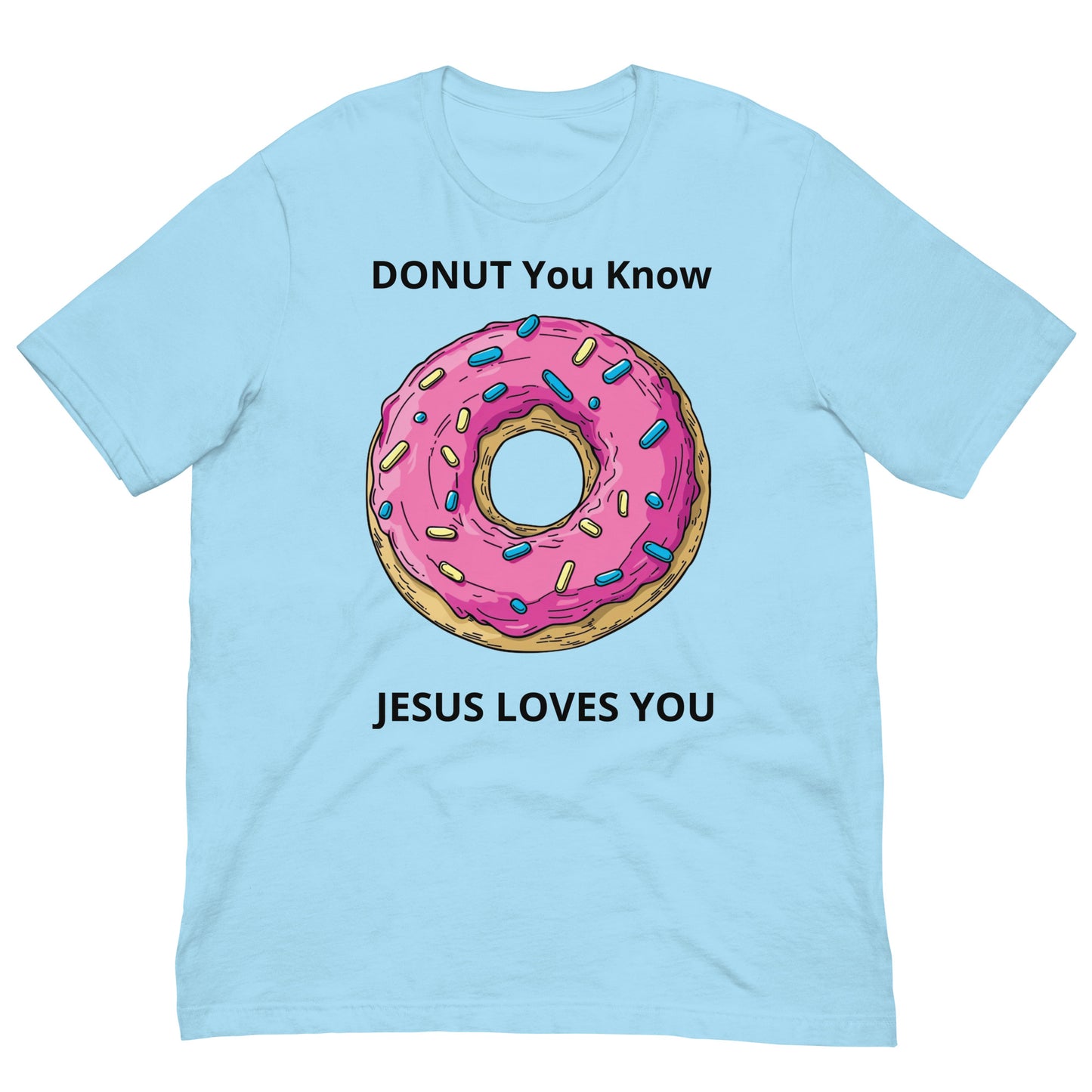 DONUT You Know That Jesus Loves You Unisex T-Shirt