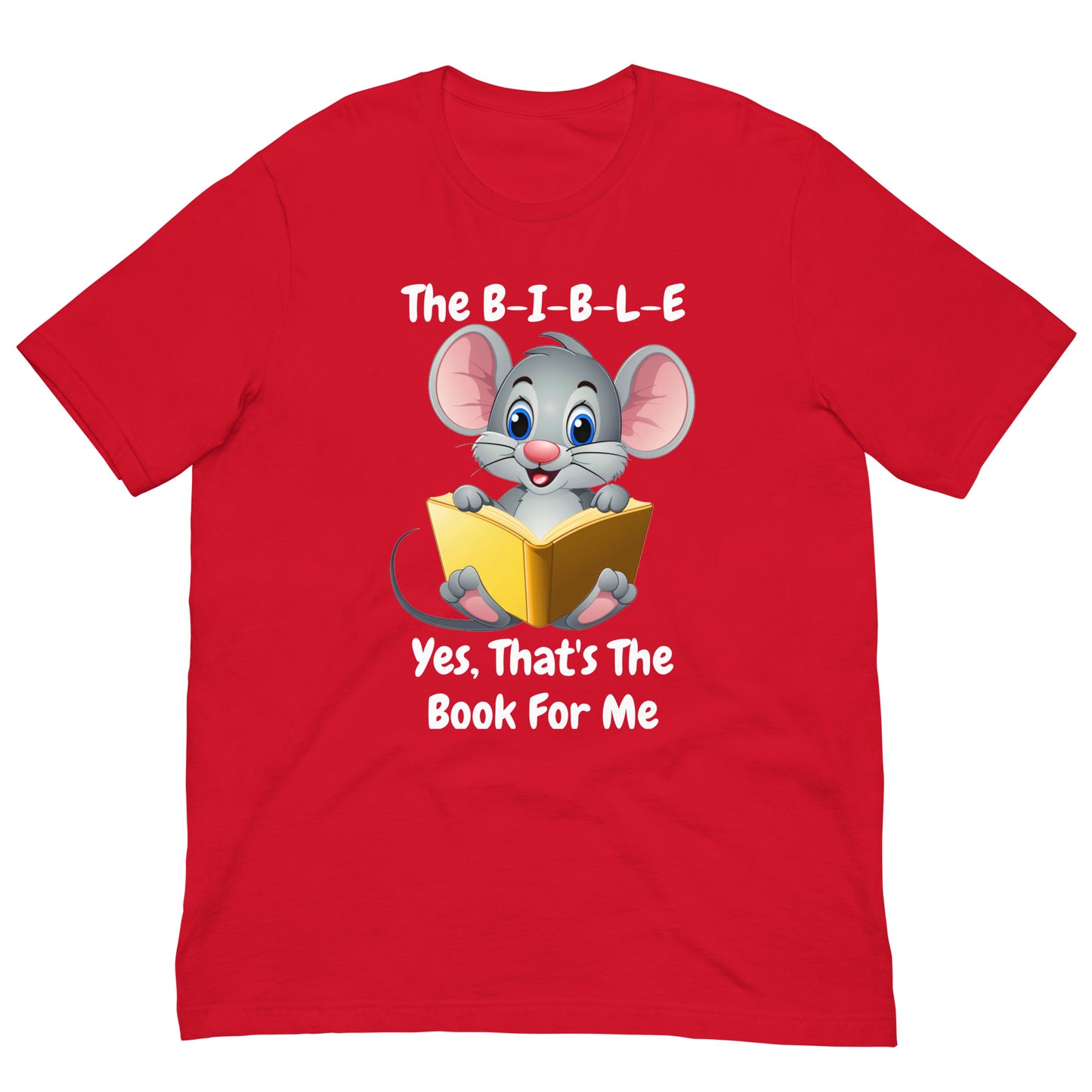 The B-I-B-L-E Yes That's The Book For Me Adult Christian Unisex T-Shirt