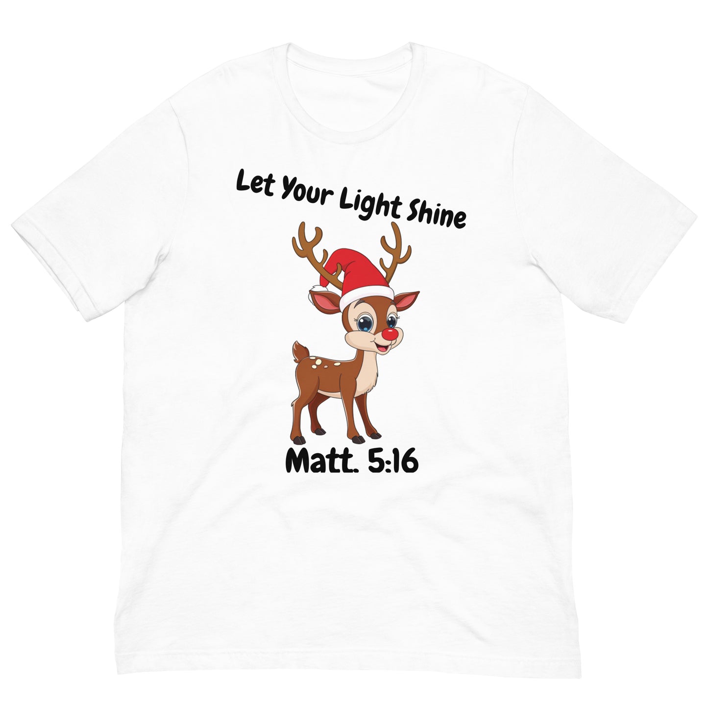 Let Your Light Shine Reindeer Christmas Matt. 5:16 Unisex T-Shirt